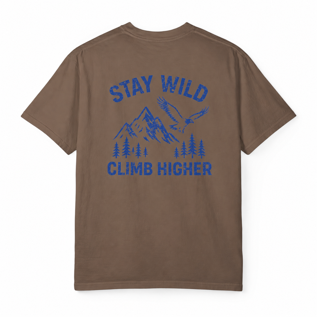 STAY WILD, CLIMB HIGHER