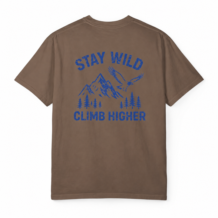 STAY WILD, CLIMB HIGHER