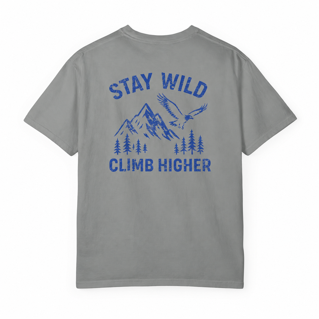 STAY WILD, CLIMB HIGHER