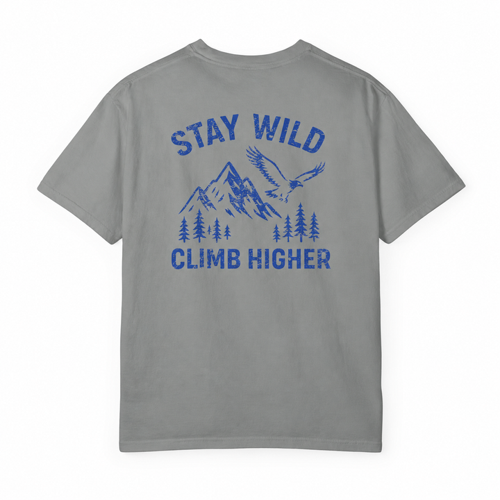 STAY WILD, CLIMB HIGHER