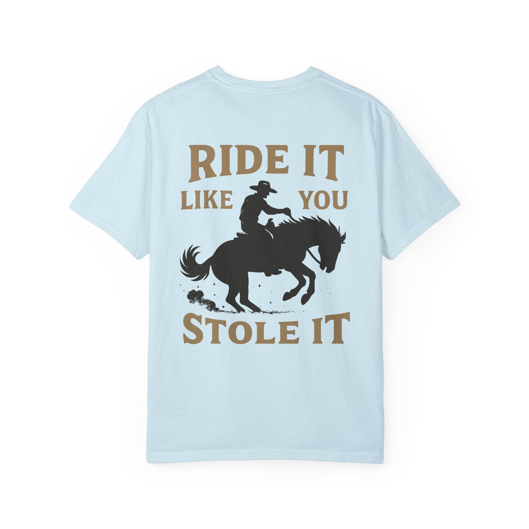 LIKE YOU STOLE IT - Thistle Canyon Co.