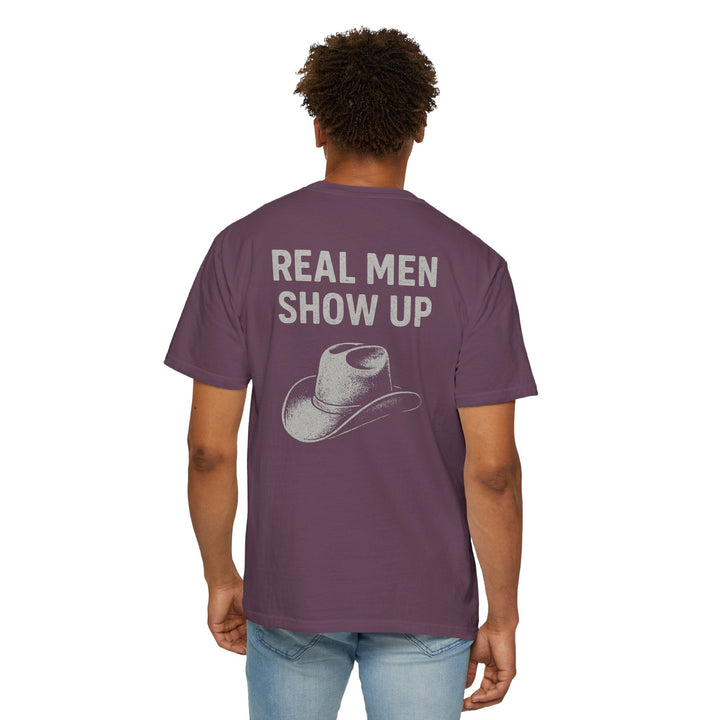 REAL MEN SHOW UP - Thistle Canyon Co.