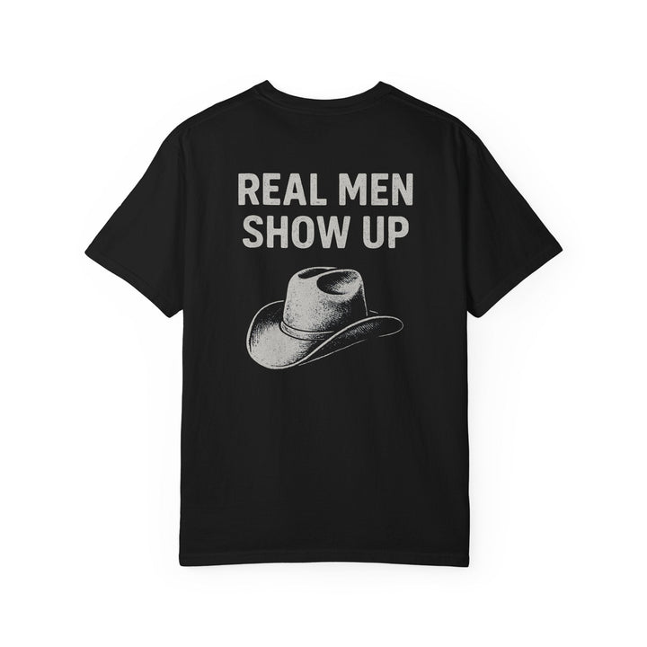 REAL MEN SHOW UP - Thistle Canyon Co.