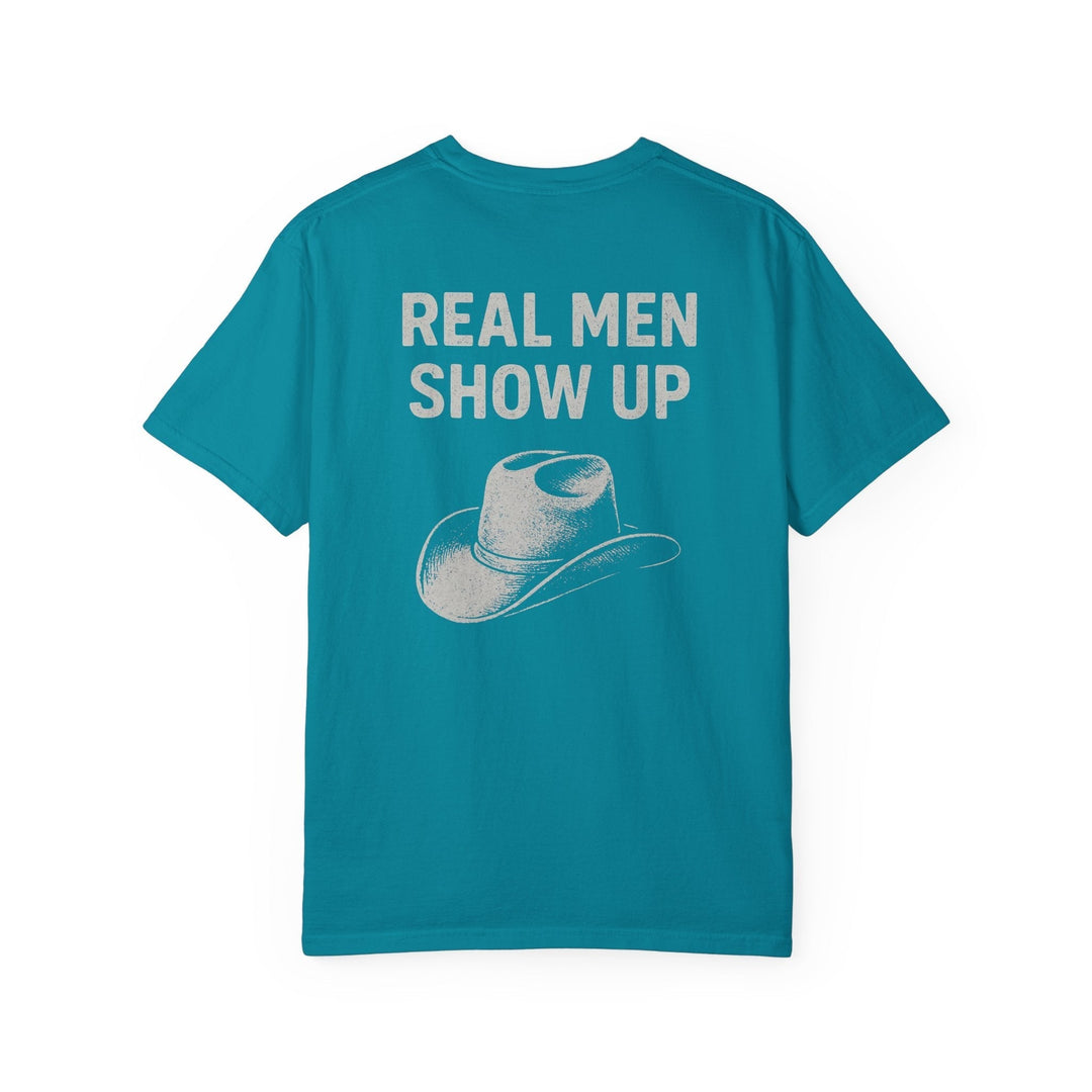 REAL MEN SHOW UP - Thistle Canyon Co.