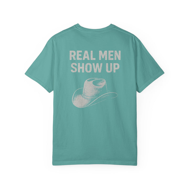 REAL MEN SHOW UP - Thistle Canyon Co.