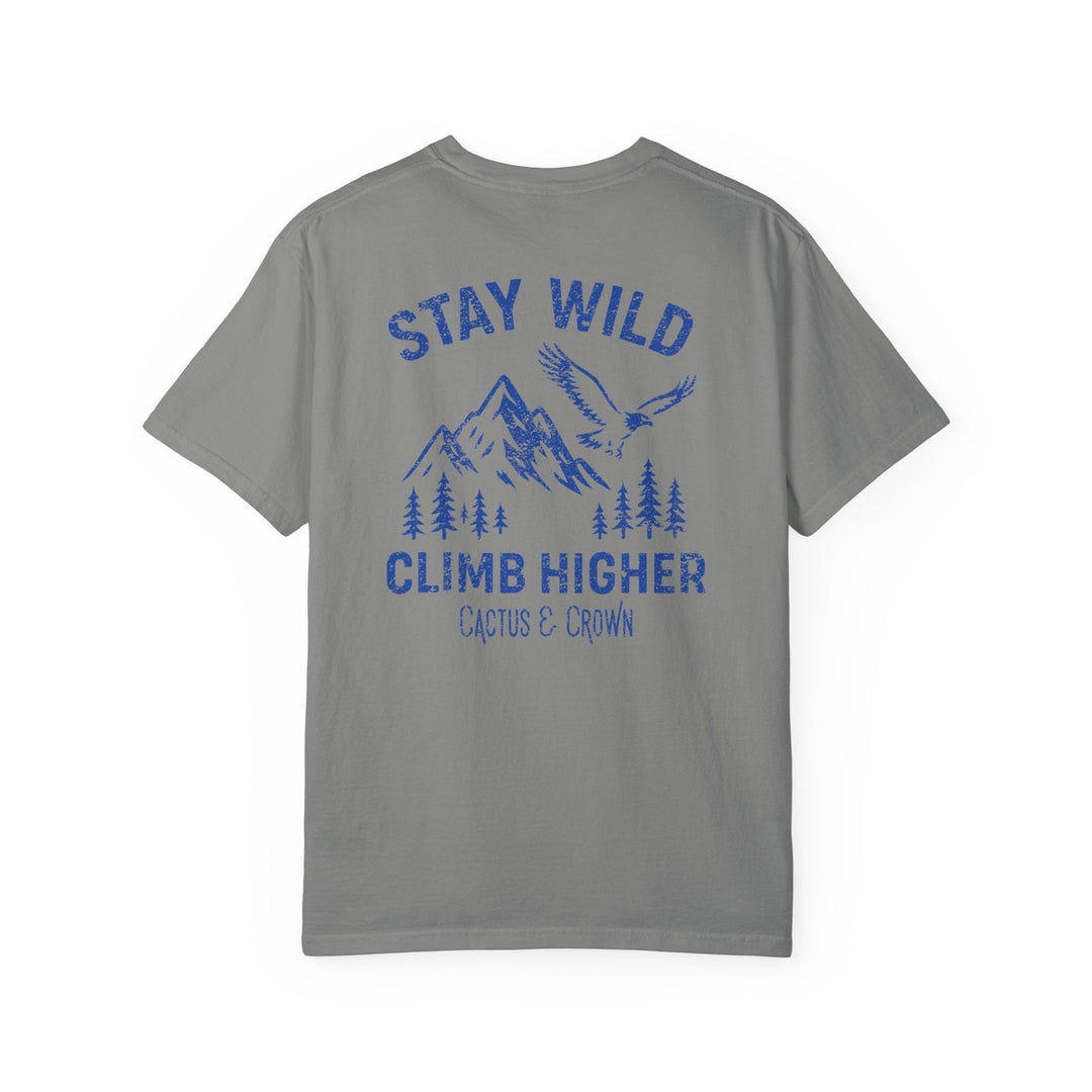 STAY WILD, CLIMB HIGHER - Thistle Canyon Co.