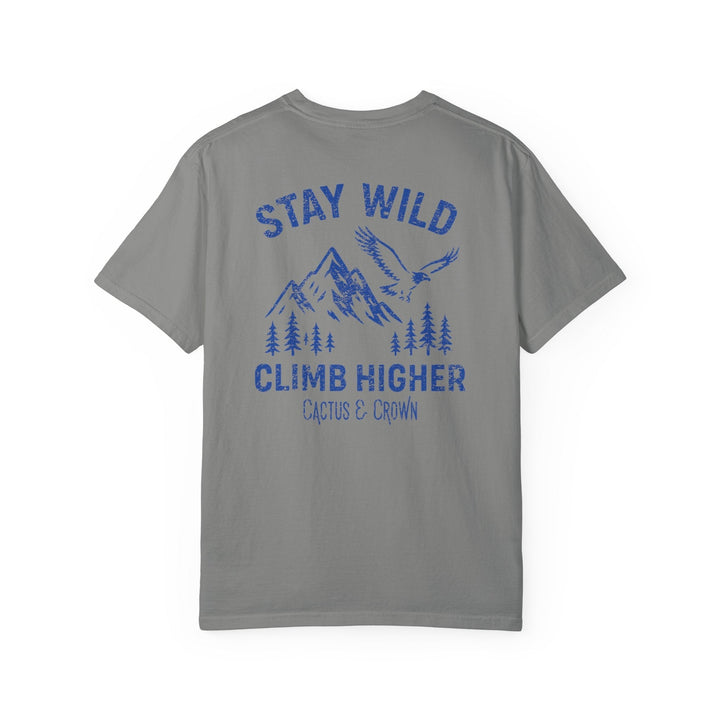 STAY WILD, CLIMB HIGHER - Thistle Canyon Co.