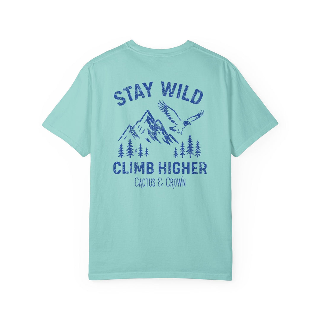 STAY WILD, CLIMB HIGHER - Thistle Canyon Co.