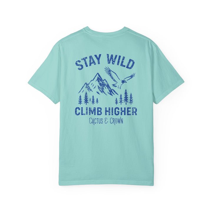 STAY WILD, CLIMB HIGHER - Thistle Canyon Co.