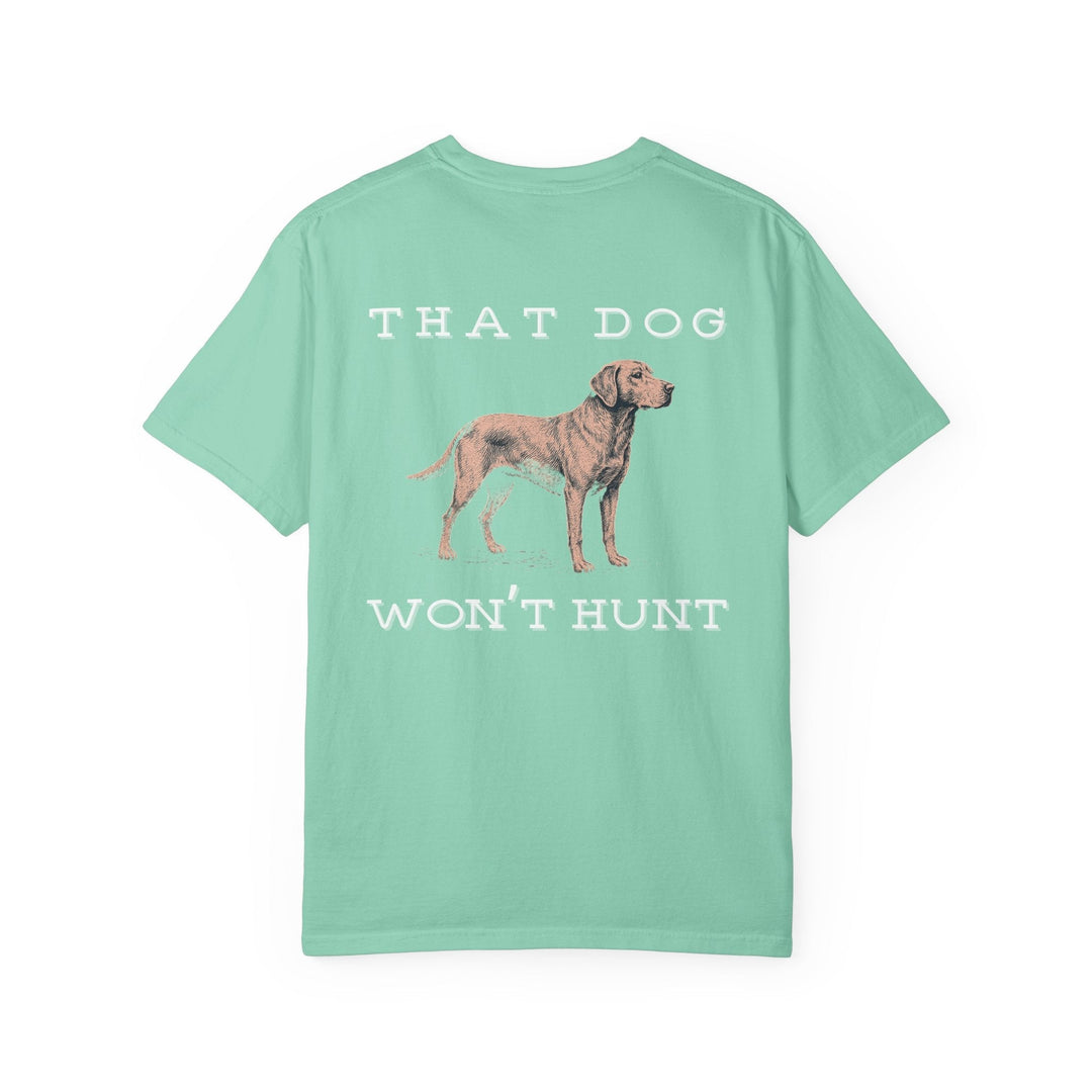 THAT DOG CAN'T HUNT - Thistle Canyon Co.