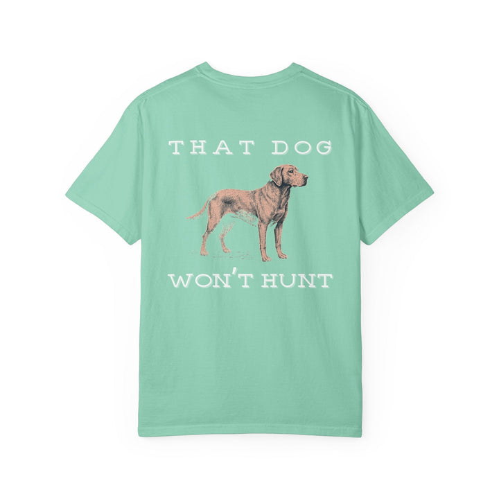 THAT DOG CAN'T HUNT - Thistle Canyon Co.