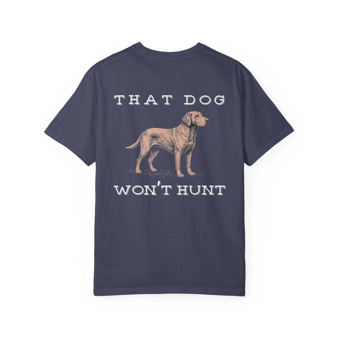 THAT DOG CAN'T HUNT - Thistle Canyon Co.