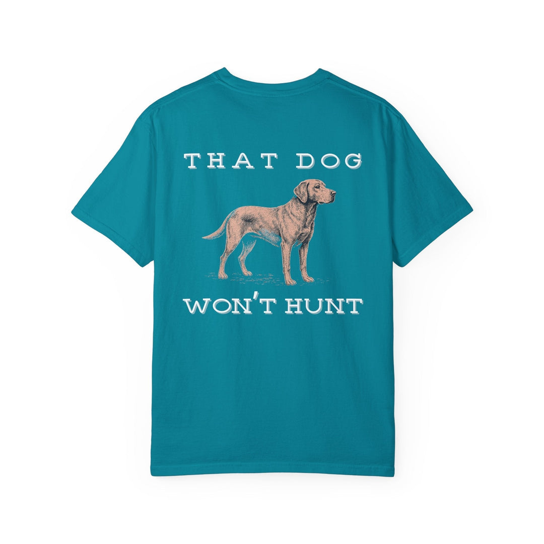 THAT DOG CAN'T HUNT - Thistle Canyon Co.
