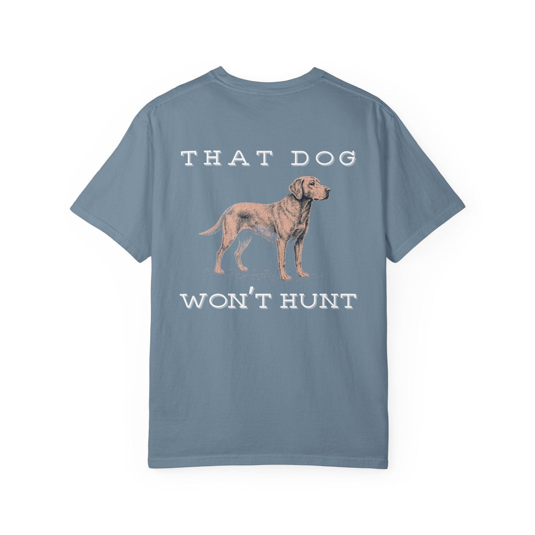 THAT DOG CAN'T HUNT - Thistle Canyon Co.