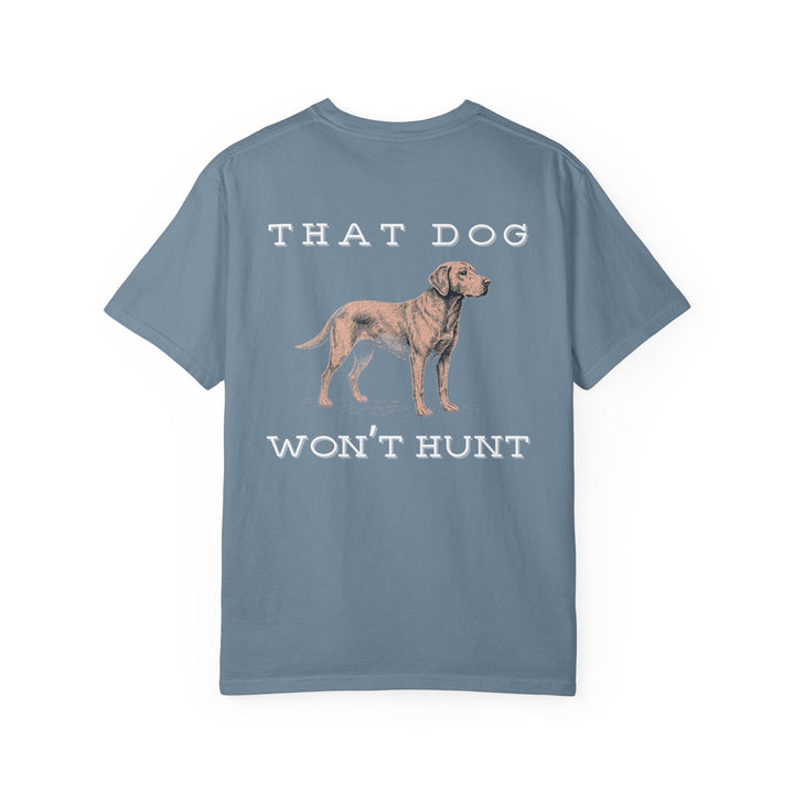 THAT DOG CAN'T HUNT - Thistle Canyon Co.
