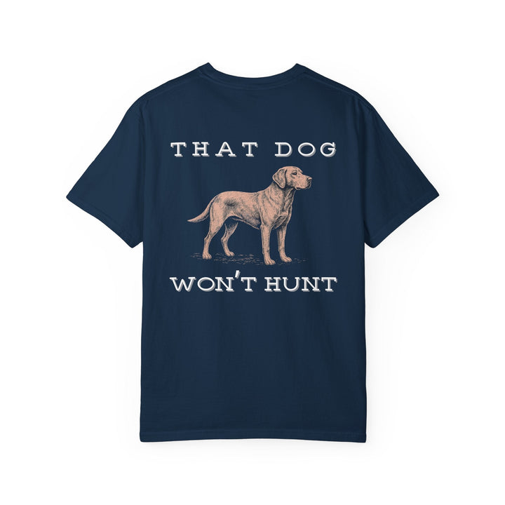 THAT DOG CAN'T HUNT - Thistle Canyon Co.
