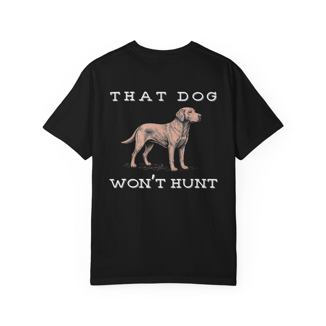 THAT DOG CAN'T HUNT - Thistle Canyon Co.