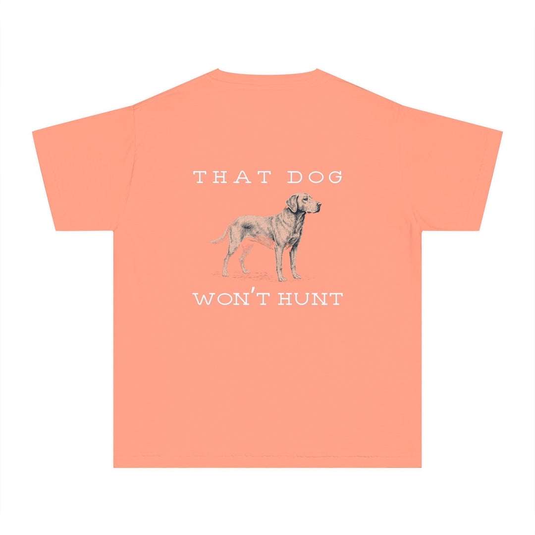 Youth: THAT DOG WON'T HUNT - Thistle Canyon Co.