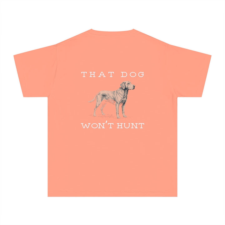Youth: THAT DOG WON'T HUNT - Thistle Canyon Co.
