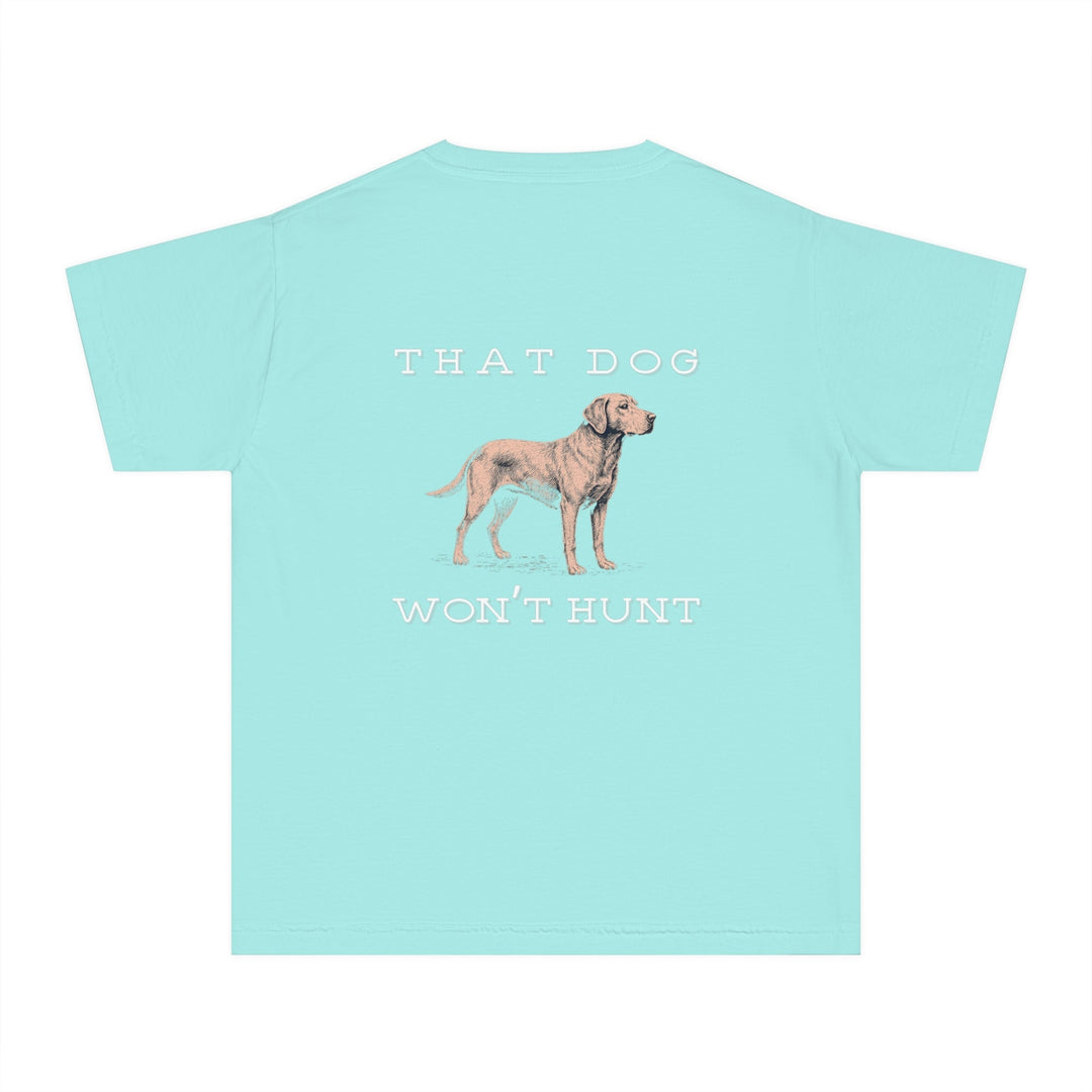 Youth: THAT DOG WON'T HUNT - Thistle Canyon Co.